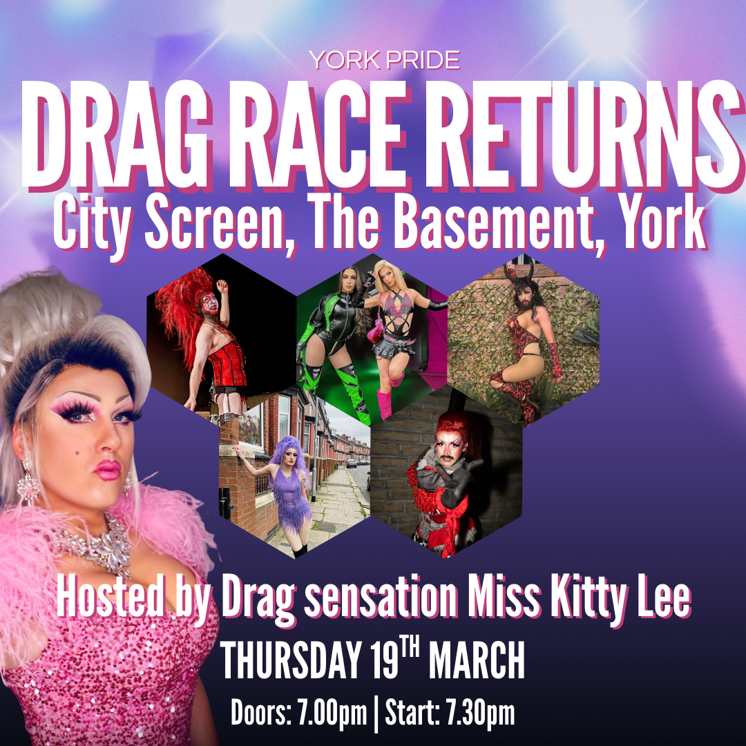 York Pride Drag Race event poster with various drag performers and event details for March at City Screen, York.