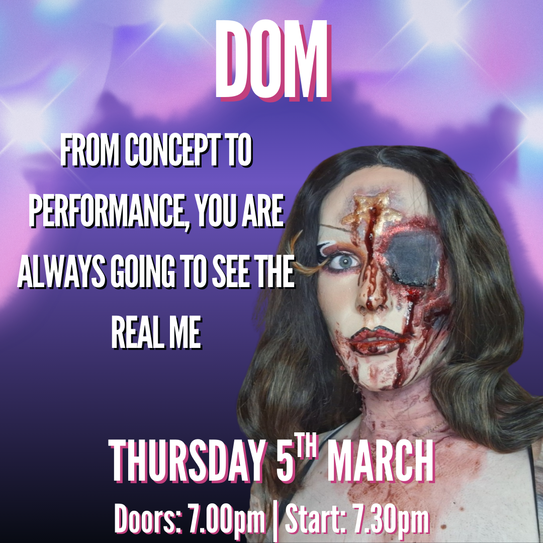 ```plaintext
Performer in expressive make-up with cosmic background. Text: DOM, see the real me, event details for 5th March.
```