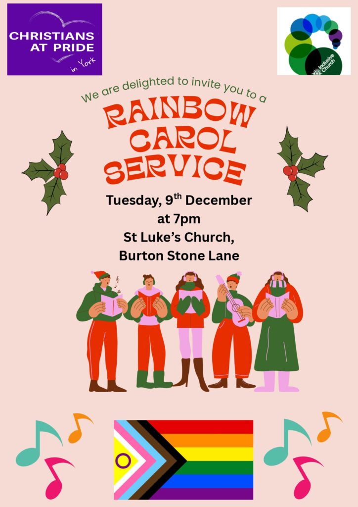 Rainbow Carol Service invite with carol singers and Pride flag at St Luke’s Church, Burton Stone Lane, 9th December, 7pm.