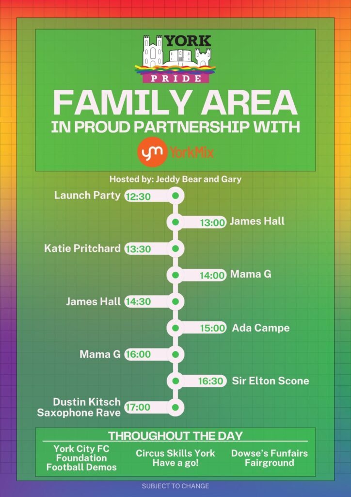 York Pride Family Area schedule with events, times, and activities hosted by Jeddy Bear and Gary. Inclusive community fun.