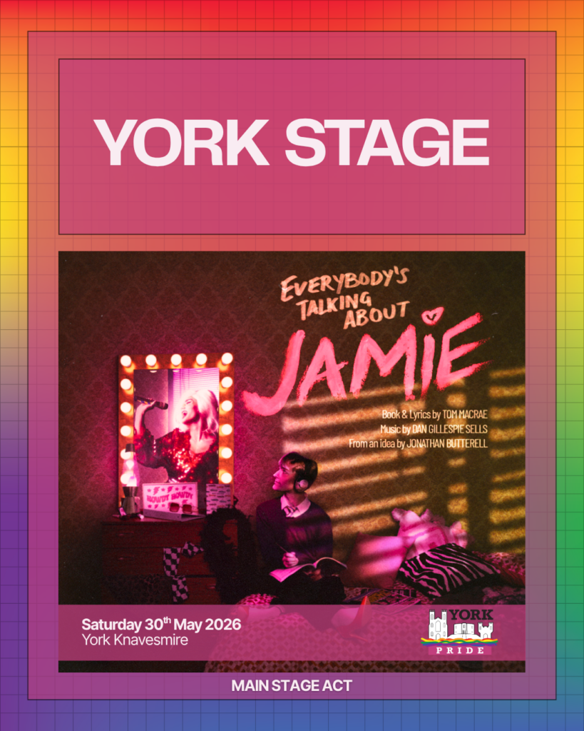 York Pride promo for ‘Everybody’s Talking About Jamie’ on 30th May 2026, York Knavesmire. Vibrant stage poster.